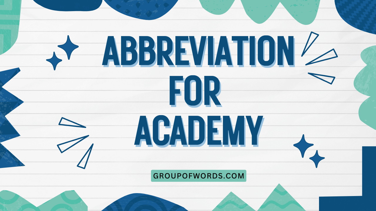 Abbreviation for Academy