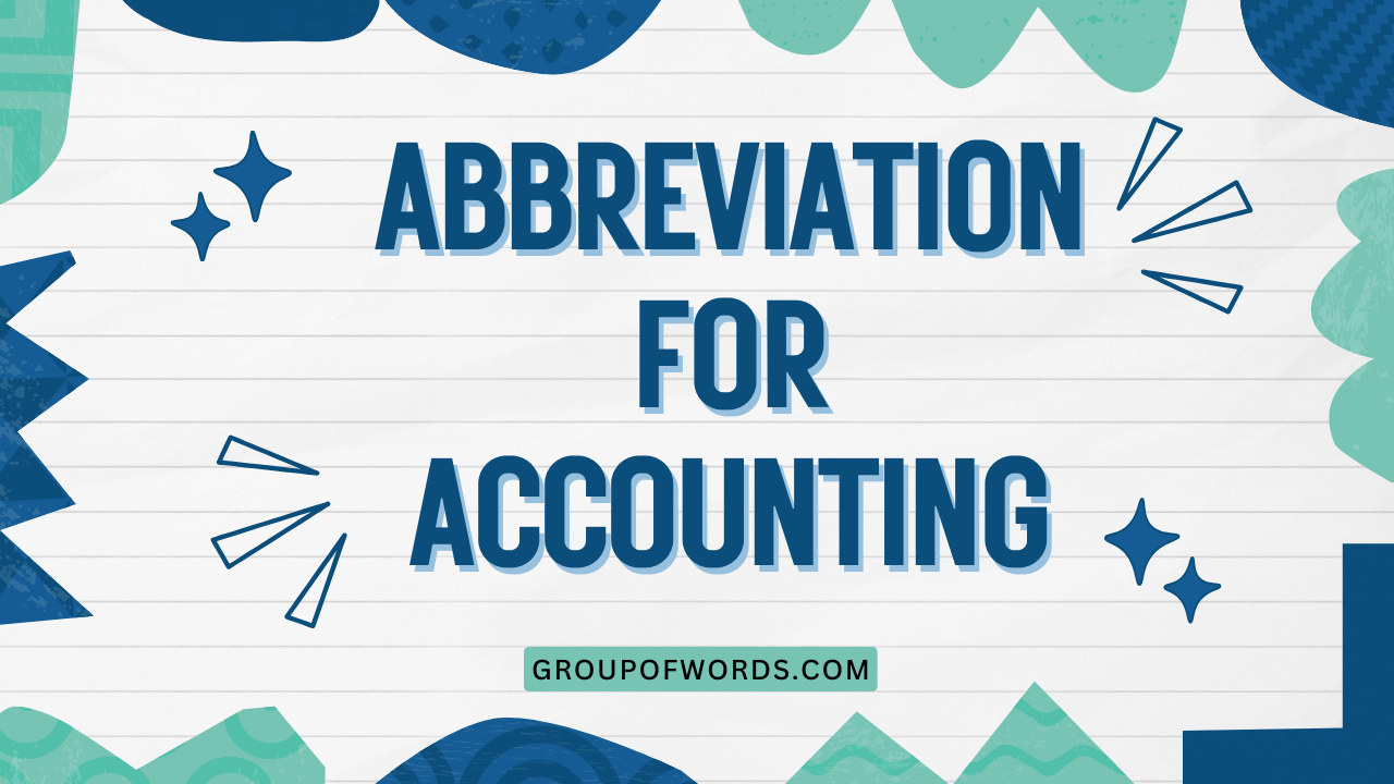 Abbreviation for Accounting