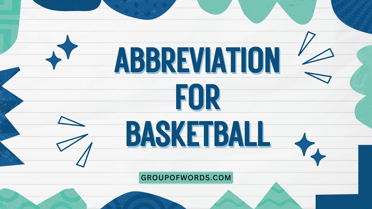 Abbreviation for Basketball