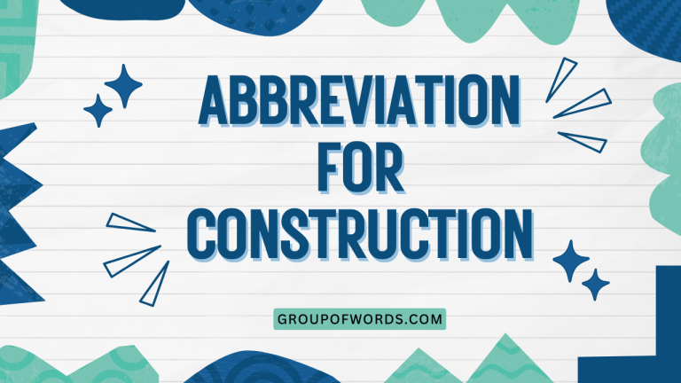 Abbreviation for Construction