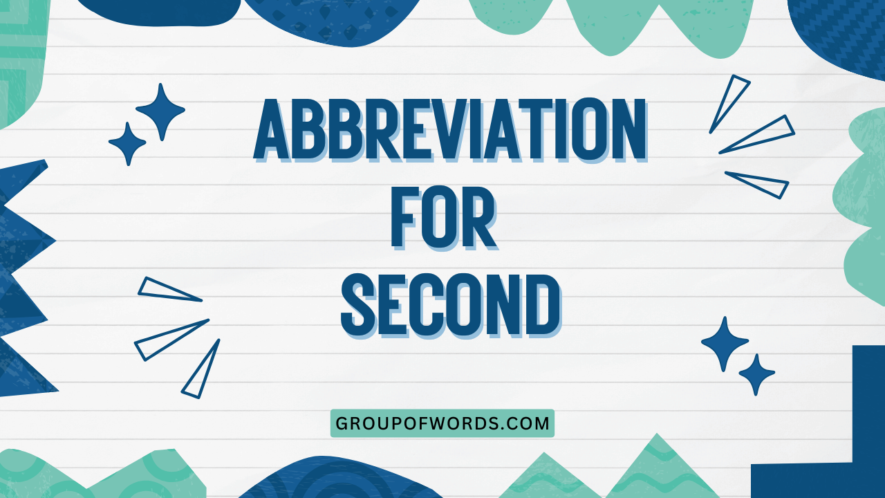 Abbreviation for Second