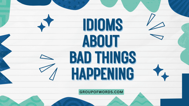 Idioms About Bad Things Happening