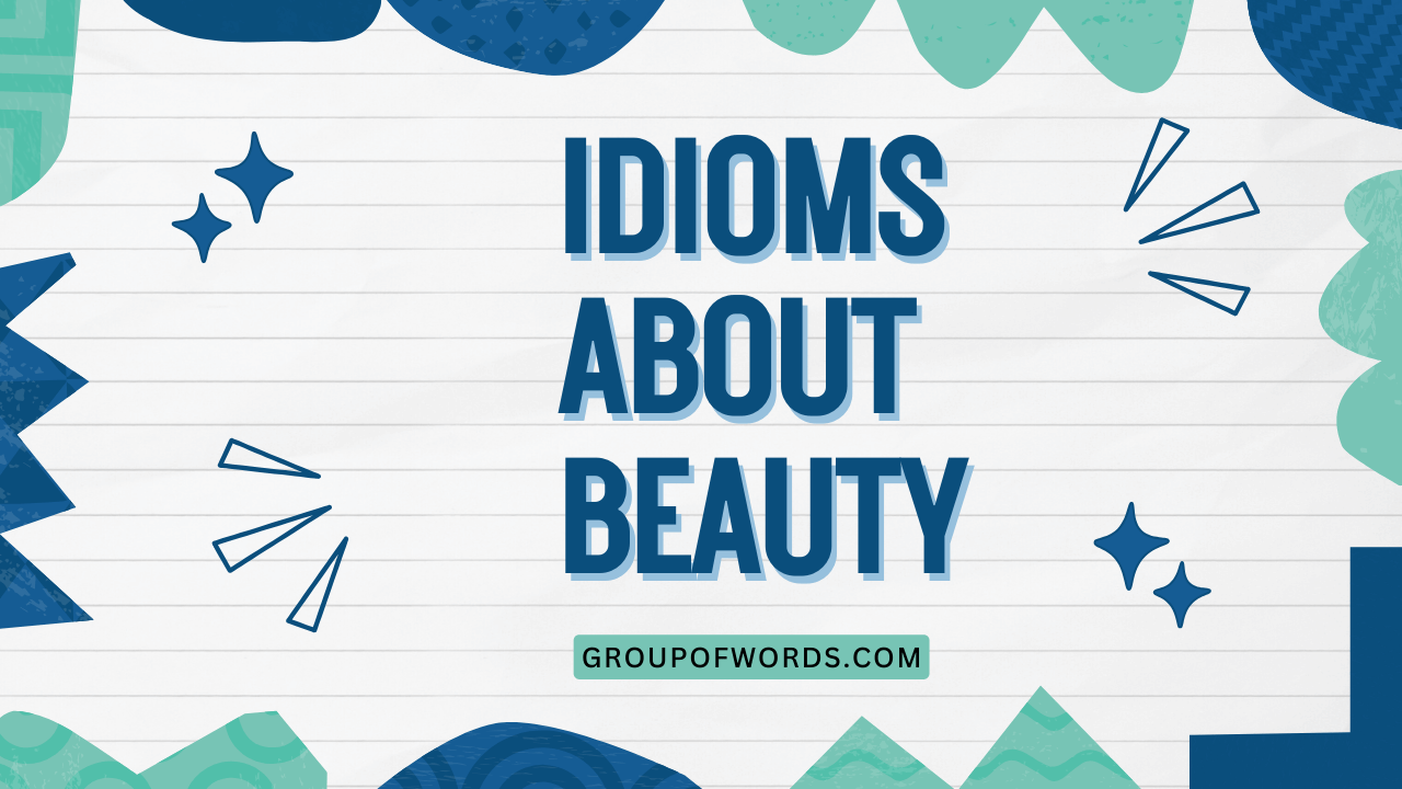Idioms About Beauty