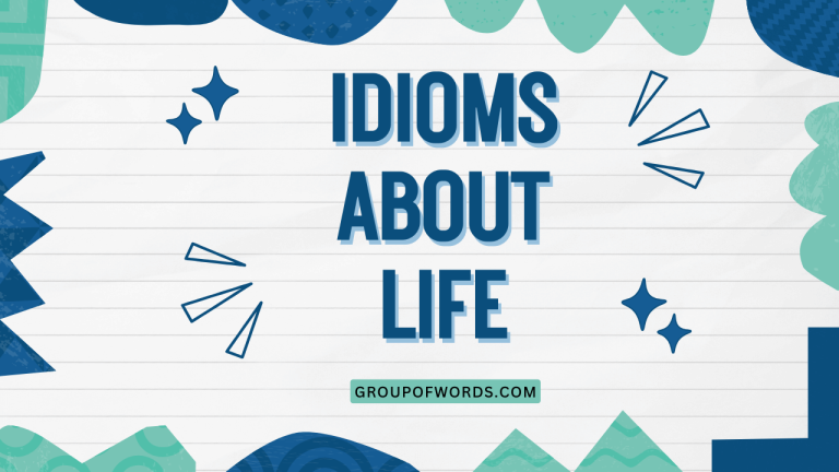Idioms About Life