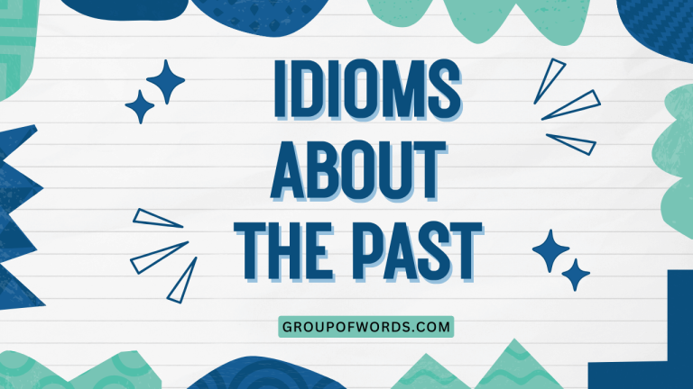 Idioms About the Past