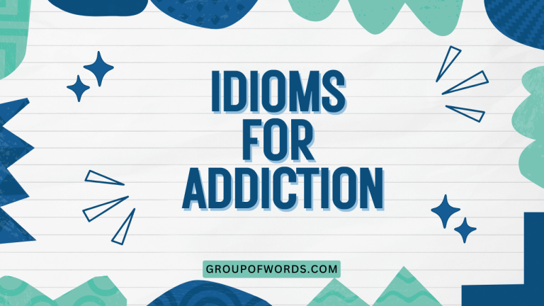 Idioms for Addiction