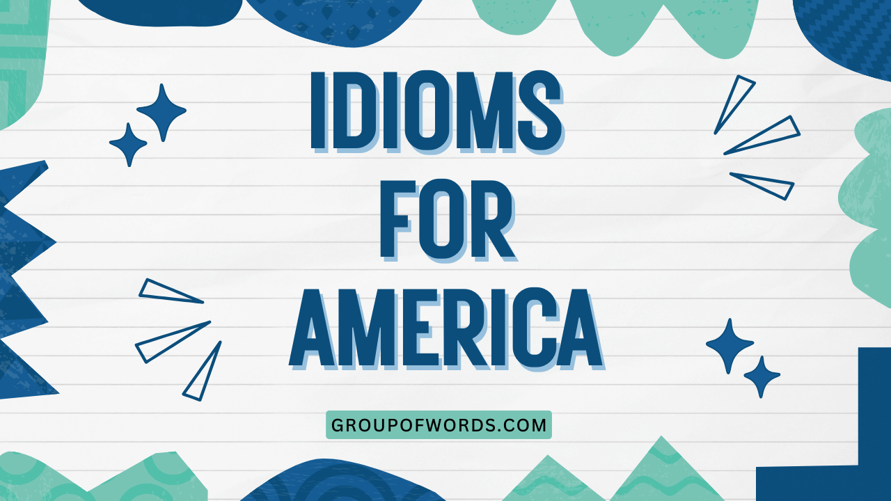 Idioms for America