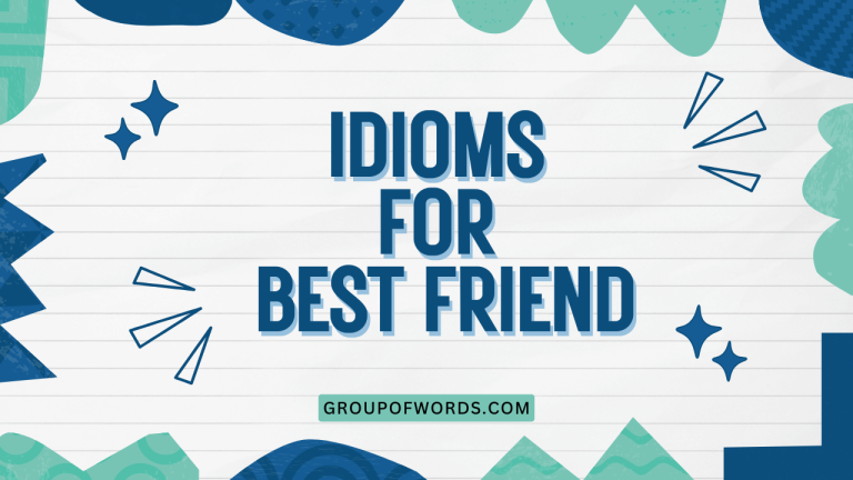 Idioms for Best Friend