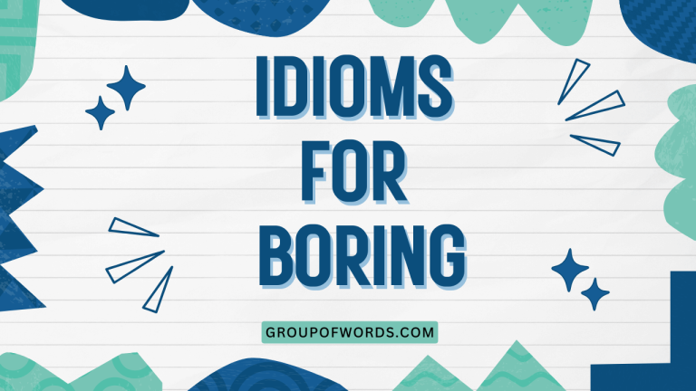 Idioms for Boring