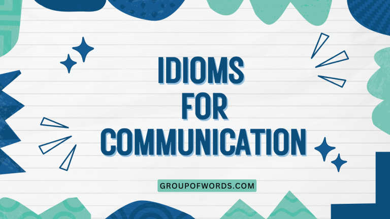 Idioms for Communication