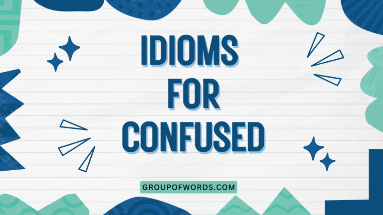 Idioms for Confused