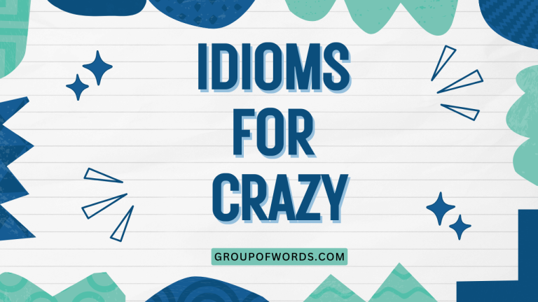 Idioms for Crazy