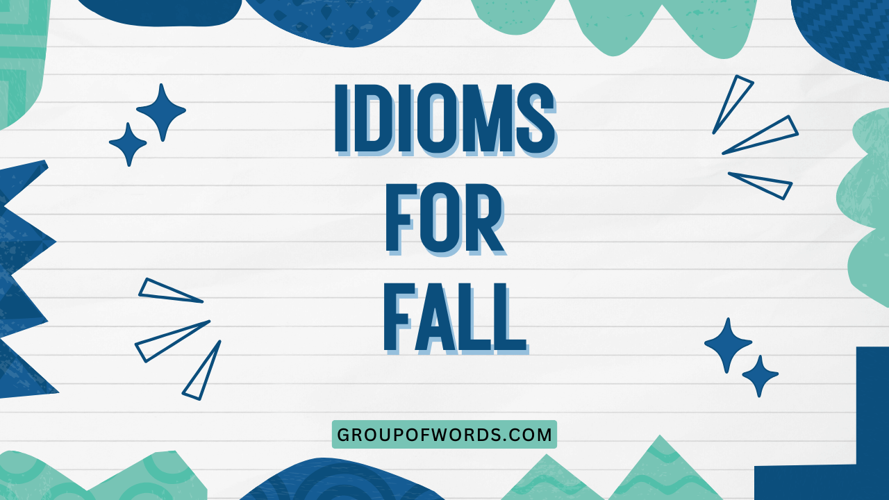 Idioms for Fall