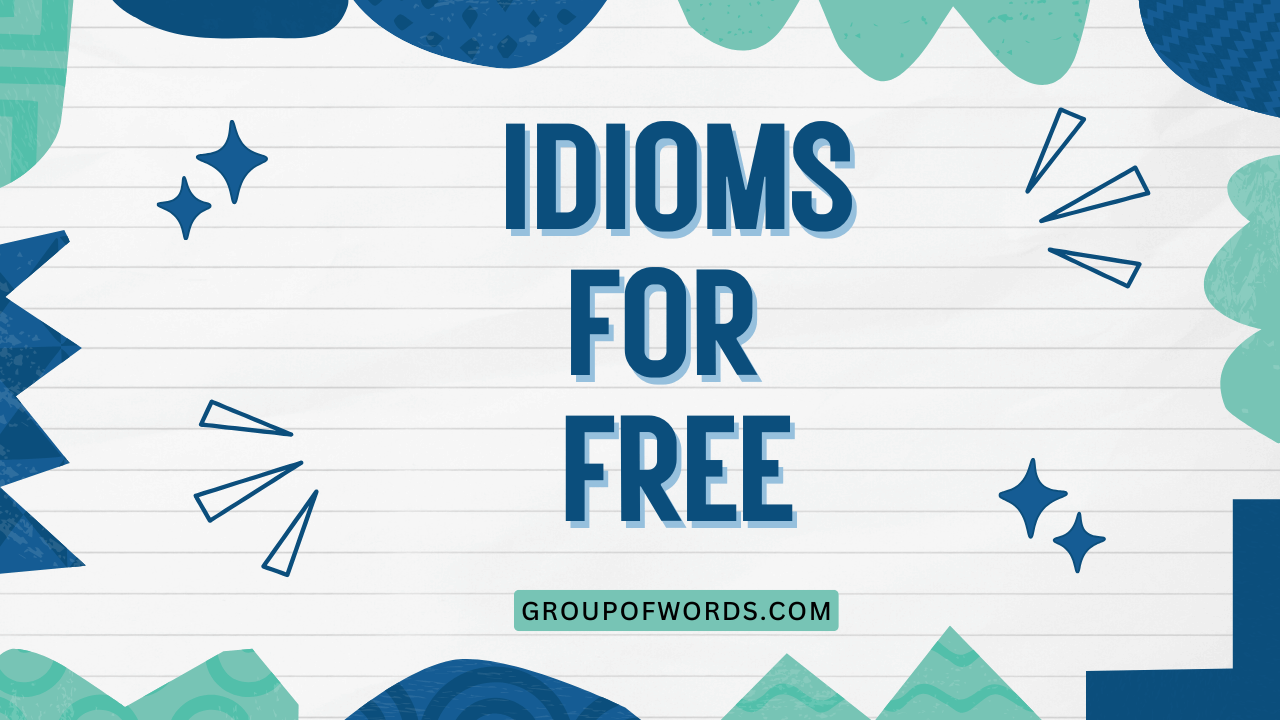Idioms for Free