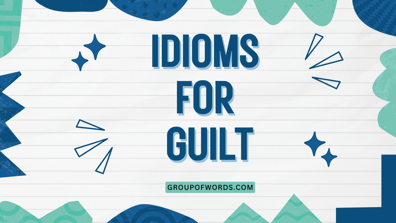 Idioms for Guilt