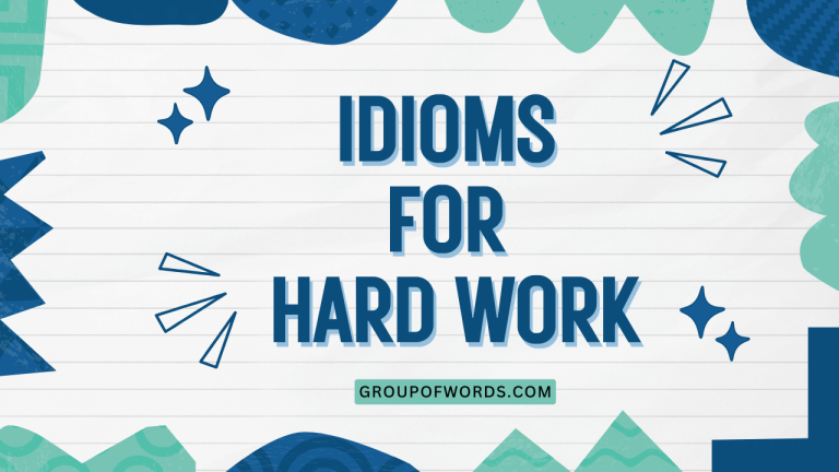 Idioms for Hard Work