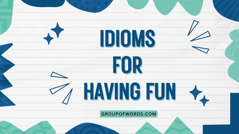 Idioms for Having Fun