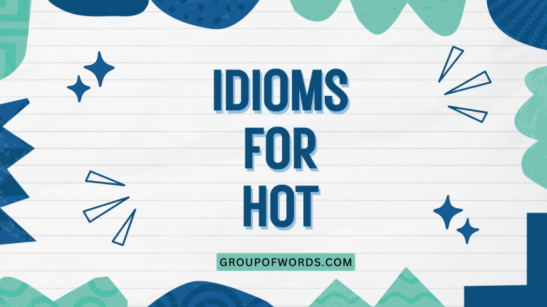 Idioms for Hot