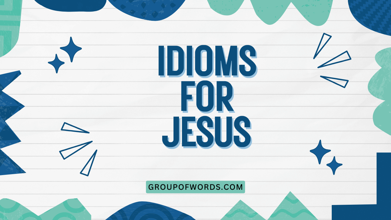 Idioms for Jesus