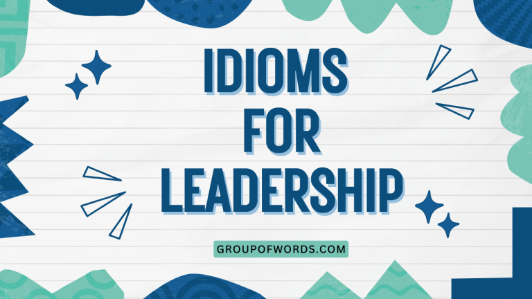 Idioms for Leadership