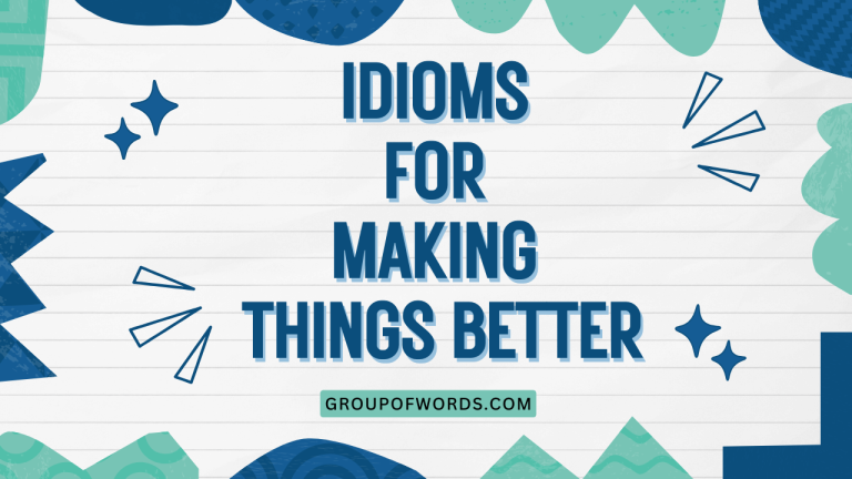 Idioms for Making Things Better