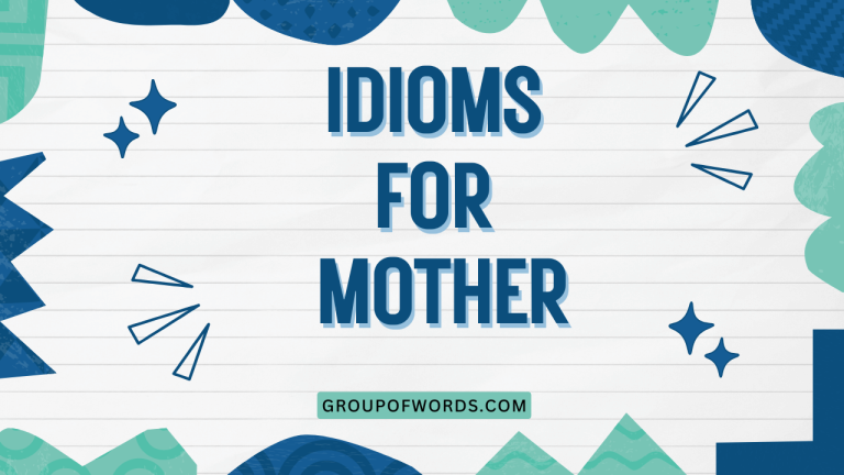 Idioms for Mother