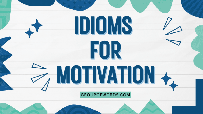 Idioms for Motivation