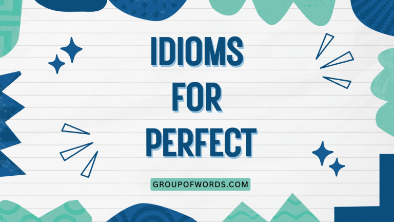 Idioms for Perfect