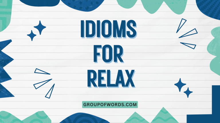 Idioms for Relax