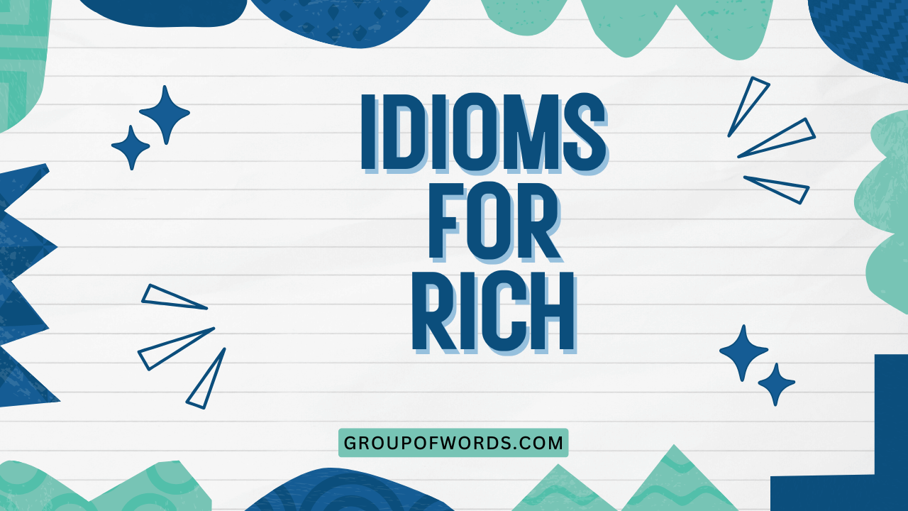 Idioms for Rich