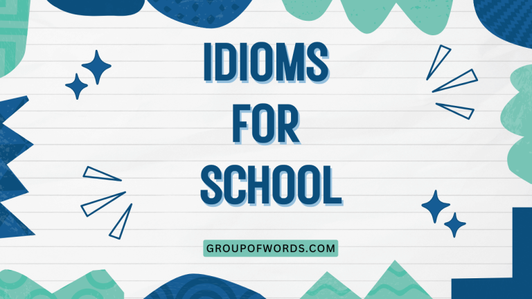 Idioms for School
