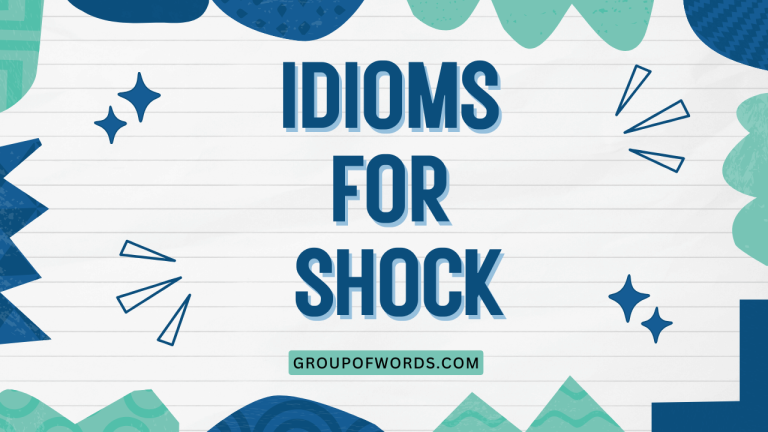 Idioms for Shock