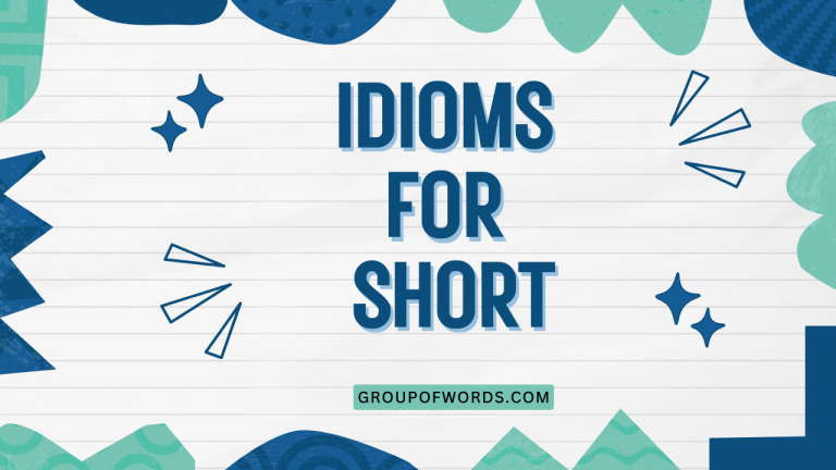 Idioms for Short