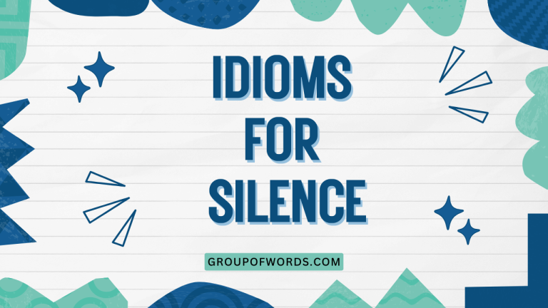 Idioms for Silence