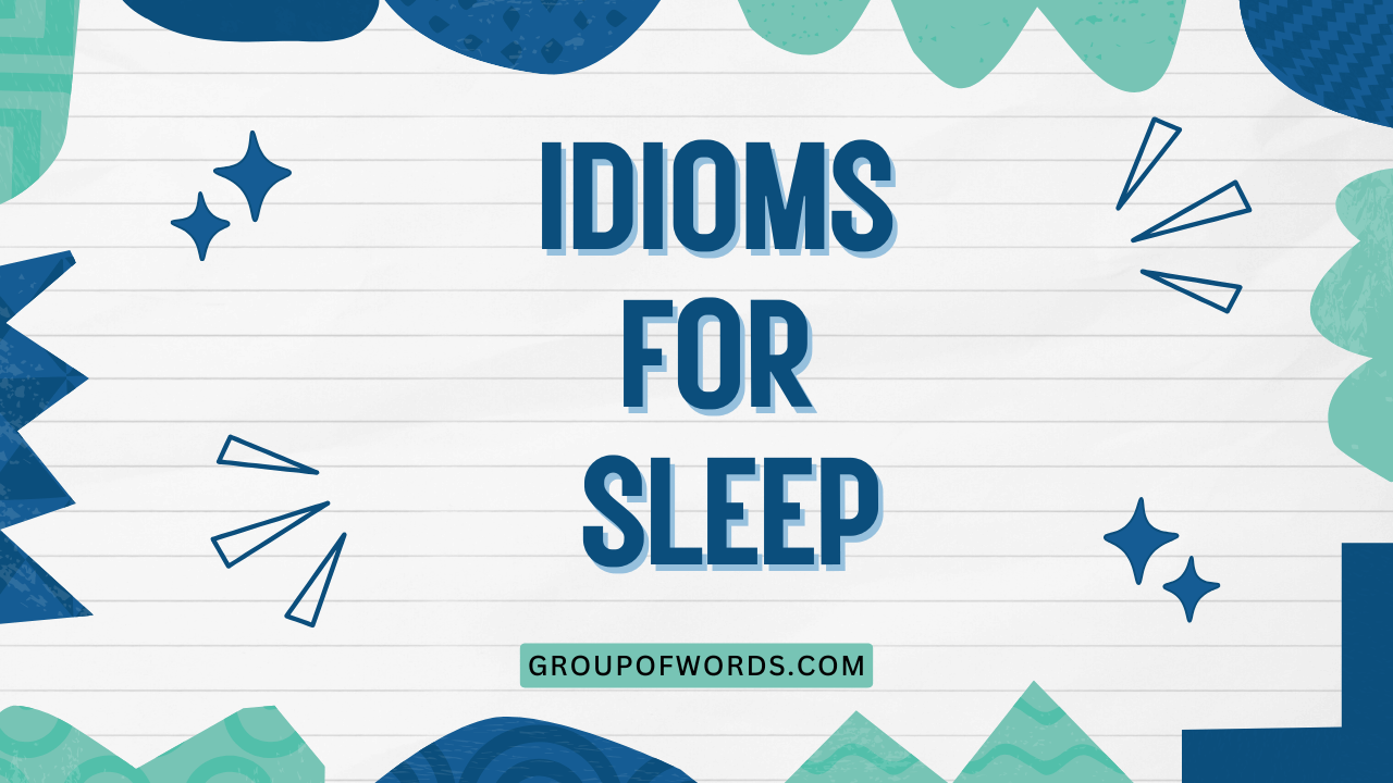 Idioms for Sleep