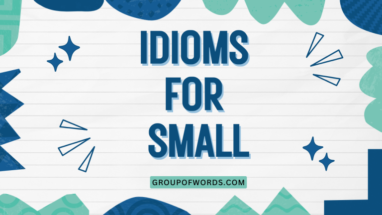 Idioms for Small