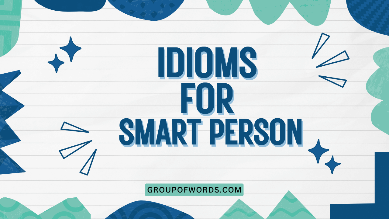Idioms for Smart Person