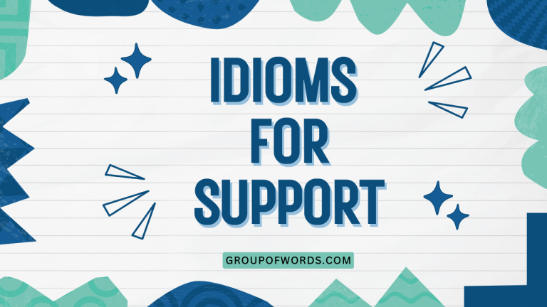 Idioms for Support