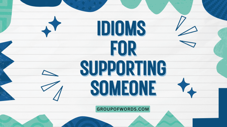 Idioms for Supporting Someone