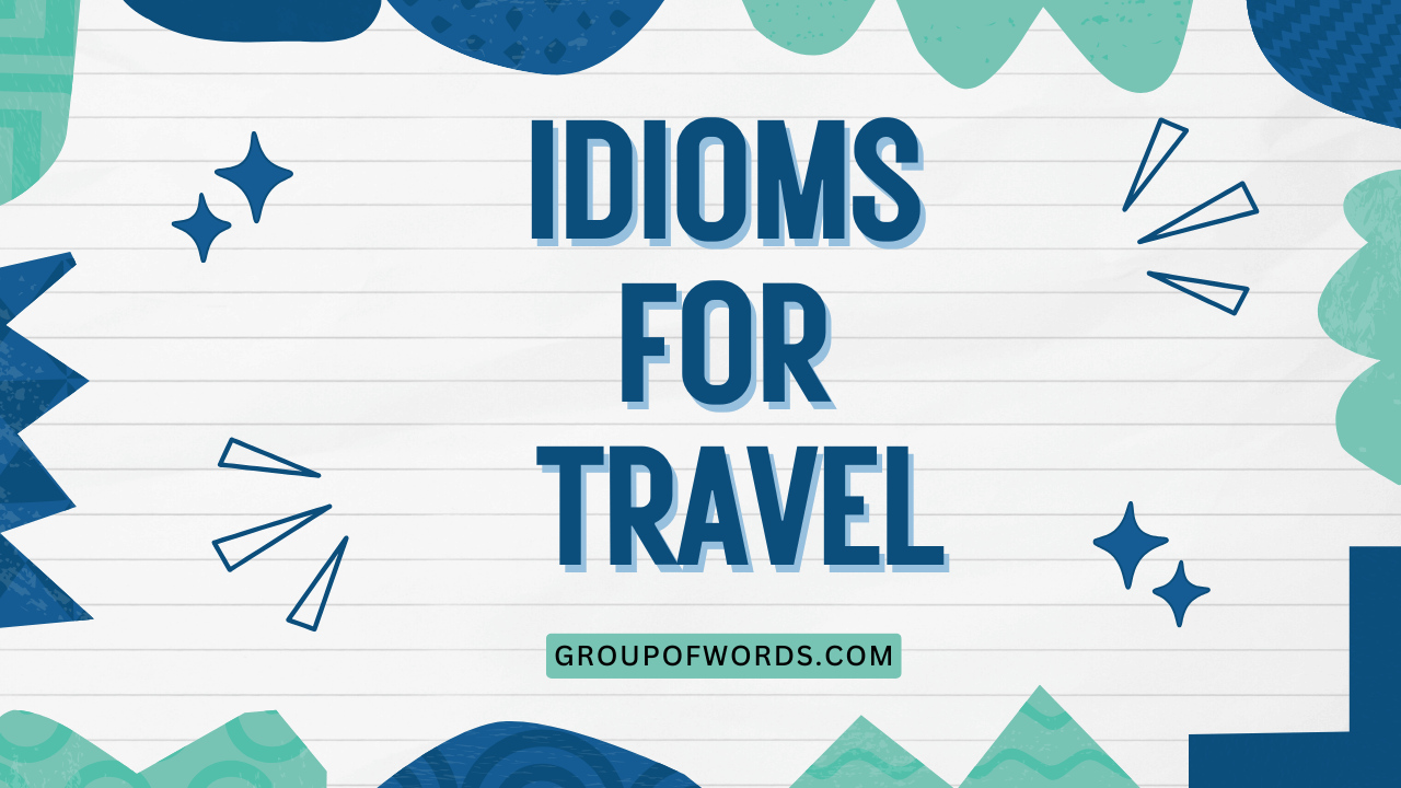 Idioms for Travel