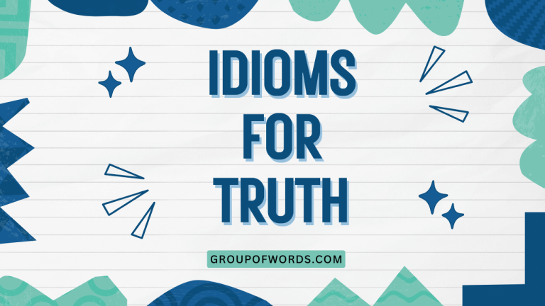 Idioms for Truth