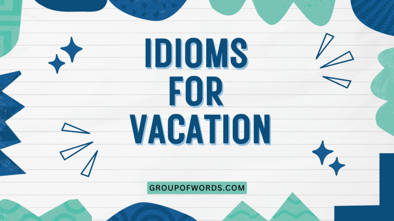 Idioms for Vacation