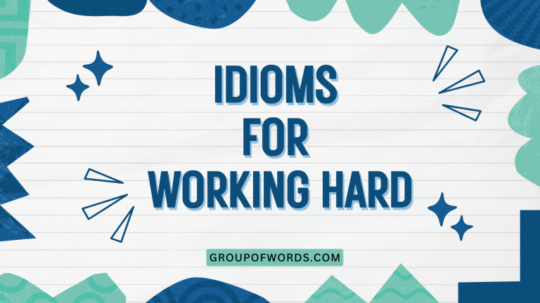 Idioms for Working Hard