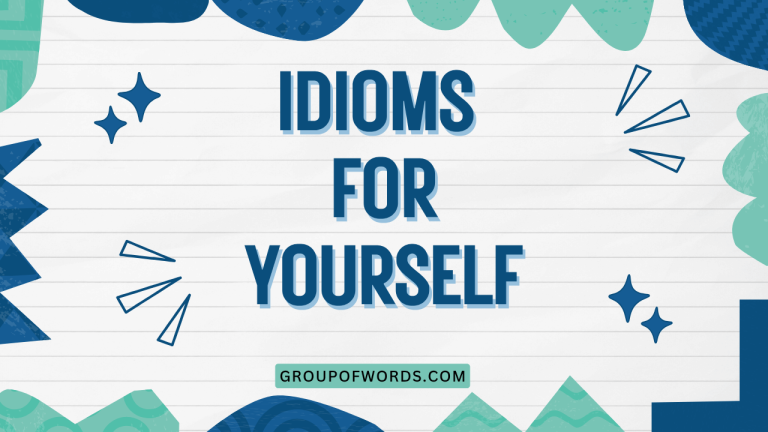 Idioms for Yourself
