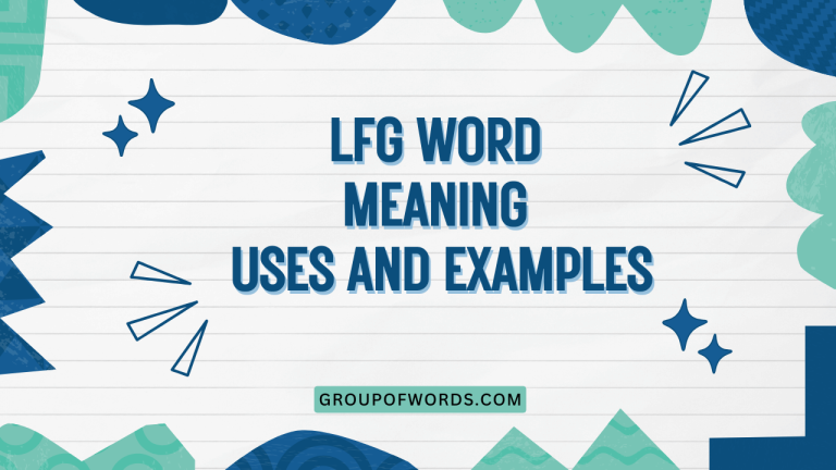 Lfg Word Meaning Uses and Examples