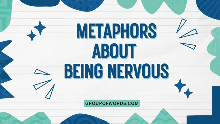 Metaphors About Being Nervous