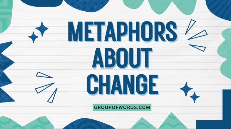 Metaphors About Change