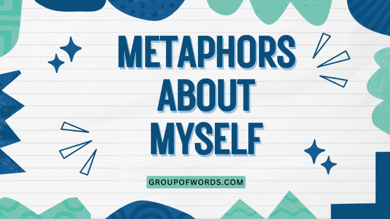 Metaphors About Myself