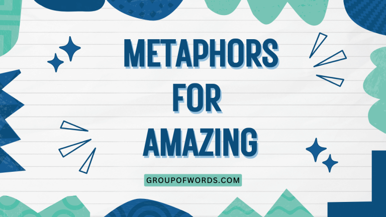 Metaphors for Amazing