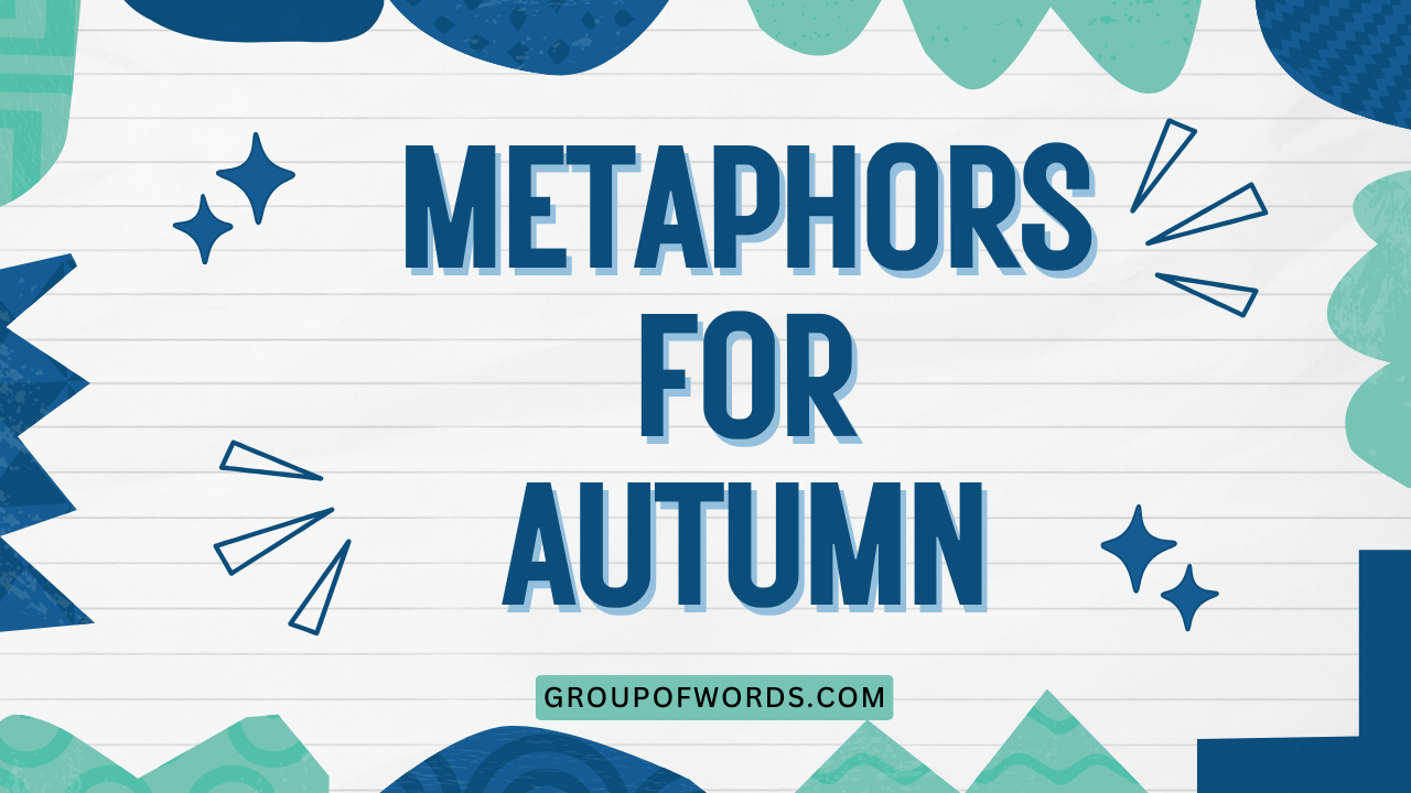 Metaphors for Autumn